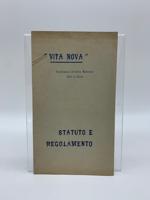 Vita nova. Associazione artistica nazionale, sede in Roma. Statuto e regolamento